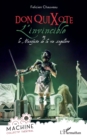 Don QuiXote, l'invincible : ou le Manifeste de la vie singuliere - eBook