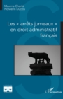 Les « arrets jumeaux » en droit administratif francais - eBook