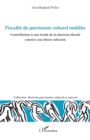 Fiscalite du patrimoine culturel mobilier : Contribution a une etude de la doctrine fiscale relative aux biens culturels - eBook