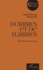 D'ombres et de flammes : Recueil de slams et de poemes - eBook