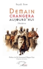 Demain changera aujourd'hui : Theatre - eBook