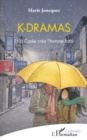 K-dramas : Et la Coree crea l'homme fatal - eBook