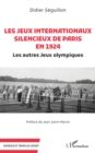 Les Jeux internationaux silencieux de Paris en 1924 : Les autres Jeux olympiques - eBook