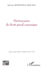 Dictionnaire de droit penal canonique - eBook