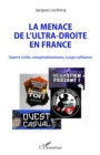 La menace de l'ultra-droite en France : Guerre civile, conspirationnisme, Loups solitaires - eBook