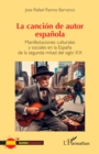 La cancion de autor espanola : Manifestaciones culturales y sociales en la Espana de la segunda mitad del siglo XX - eBook