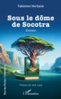Sous le dome de Socotra - eBook