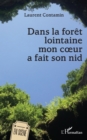 Dans la foret lointaine mon coeur a fait son nid - eBook