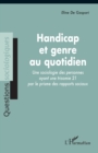 Handicap et genre au quotidien : Une sociologie des personnes ayant une trisomie 21 par le prisme des rapports sociaux - eBook