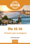 Hu la la - Premiers pas en hongrois - A1/A2 - eBook