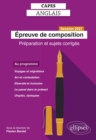CAPES Anglais - Epreuve de composition - Session 2021 - Preparation et sujets corriges - eBook