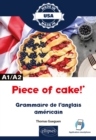 Piece of cake! - Grammaire de l'anglais americain - A1/A2 - eBook