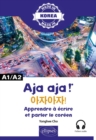 Aja aja ! - Apprendre a ecrire et parler le coreen - A1/A2 : Alphabet, ecriture, vocabulaire, expressions - eBook