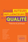 Grands auteurs et influenceurs de la qualite : Theorie et pratique - eBook