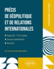 Precis de geopolitique et de relations internationales : Prepas ECG. 1ere et 2e annees - eBook