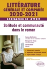 Litterature generale et comparee - Solitude et communaute dans le roman - Agregation de Lettres 2020-2021 - eBook