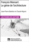 Francois Mansart. Le genie de l'architecture, dir. Jean-Pierre Babelon et Claude Mignot - eBook