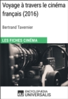 Voyage a travers le cinema francais de Bertrand Tavernier - eBook