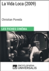 La Vida Loca de Christian Poveda - eBook