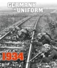 Germany in Uniform 1934 : From Reichswehr to Wehrmacht - Book