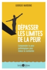 Depasser les limites de la peur - 2e edition : Comprendre la peur pathologique pour mieux la surmonter - eBook