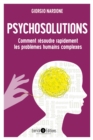 Psychosolutions - 2e edition : Comment resoudre rapidement les problemes humains complexes - eBook