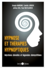 Hypnose et therapies hypnotiques : Mysteres devoiles et legendes demystifiees - eBook