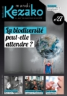 Kezako Mundi 27 - Avril 2019 : La biodiversite peut-elle attendre? - eBook