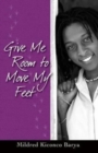 Give Me Room to Move My Feet - Book