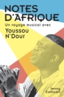 Notes d'Afrique : Un voyage musical avec Youssou N'Dour - Book