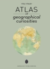 Atlas of Geographical Curiosities - Book
