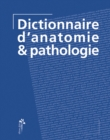 Dictionnaire d'anatomie & pathologie - eBook