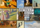 What Time Is It? : Stories about Painting, Shadows and the Sun - Book