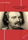 Balzac, vie prodigieuse, amours et mort - eBook
