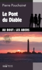 Le Pont du Diable : Les trois Brestoises - Tome 7 - eBook