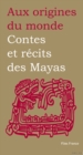 Contes et recits des Mayas - eBook