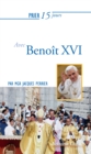 Prier 15 jours avec Benoit XVI - eBook