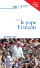 Prier 15 jours avec le Pape Francois - eBook