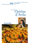 Prier 15 jours avec Therese d'Avila - eBook