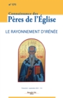 Connaissance des Peres de l'Eglise n(deg)171 : Le rayonnement d'Irenee - eBook