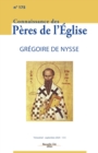 Connaissance des Peres de l'Eglise n(deg)175 : Gregoire de Nysse - eBook