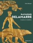Raymond Delamarre : Sculpteur et medailliste - Book