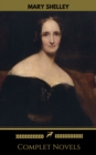 Mary Shelley: Complete Novels (Golden Deer Classics) - eBook