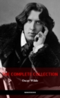 Oscar Wilde: The Complete Collection (The Greatest Writers of All Time) - eBook