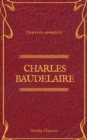 Charles Baudelaire Œuvres Completes (Olymp Classics) - eBook