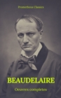 Charles Baudelaire Œuvres Completes (Prometheus Classics) - eBook