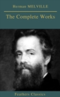 Herman MELVILLE : The Complete Works (Feathers Classics) - eBook