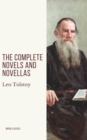 Leo Tolstoy: The Complete Novels and Novellas - eBook