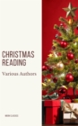 Christmas Reading: 400 Christmas Novels Stories Poems Carols  Legends (Illustrated Edition) - eBook