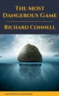 The Most Dangerous Game : Richard Connell's Original Masterpiece - eBook